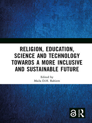 cover image of Religion, Education, Science and Technology towards a More Inclusive and Sustainable Future